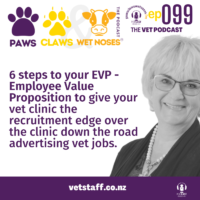 Employee Value Proposition - 6 steps to give your vet clinic the recruitment edge over the clinic down the road advertising vet jobs.