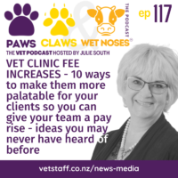 VET CLINIC FEE INCREASES - 10 ways to make them more palatable for your clients so you can give your team a pay rise - ideas you may never have heard of before
