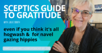 Sceptic’s Guide to Gratitude How to Discover the Benefits of Cultivating Thankfulness