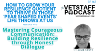 Strengthen your Resilience with Courageous Communication